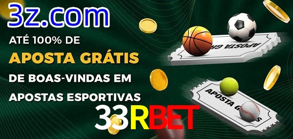 33Rbet Ate 100% de Aposta Gratis